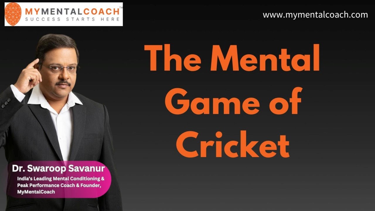 The Mental Game of Cricket Explained. Dr Swaroop Savanur India's Most Expiriance Sports Psychologist