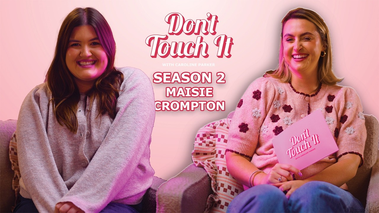 S2 Ep5: The Secret Behind Influencing And Growing On Social Media – Don’t Touch It | Maisie Crompton