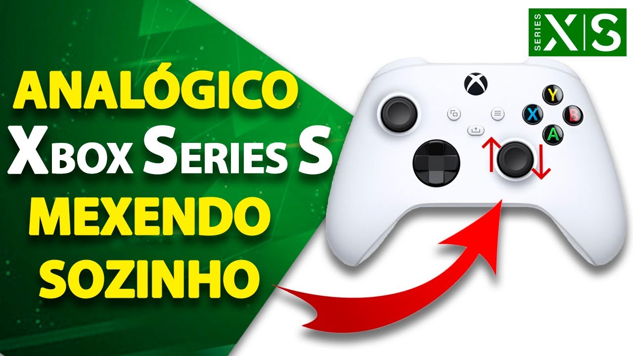 Controle Xbox Series S Analógico Mexendo Sozinho | SOLUÇÃO