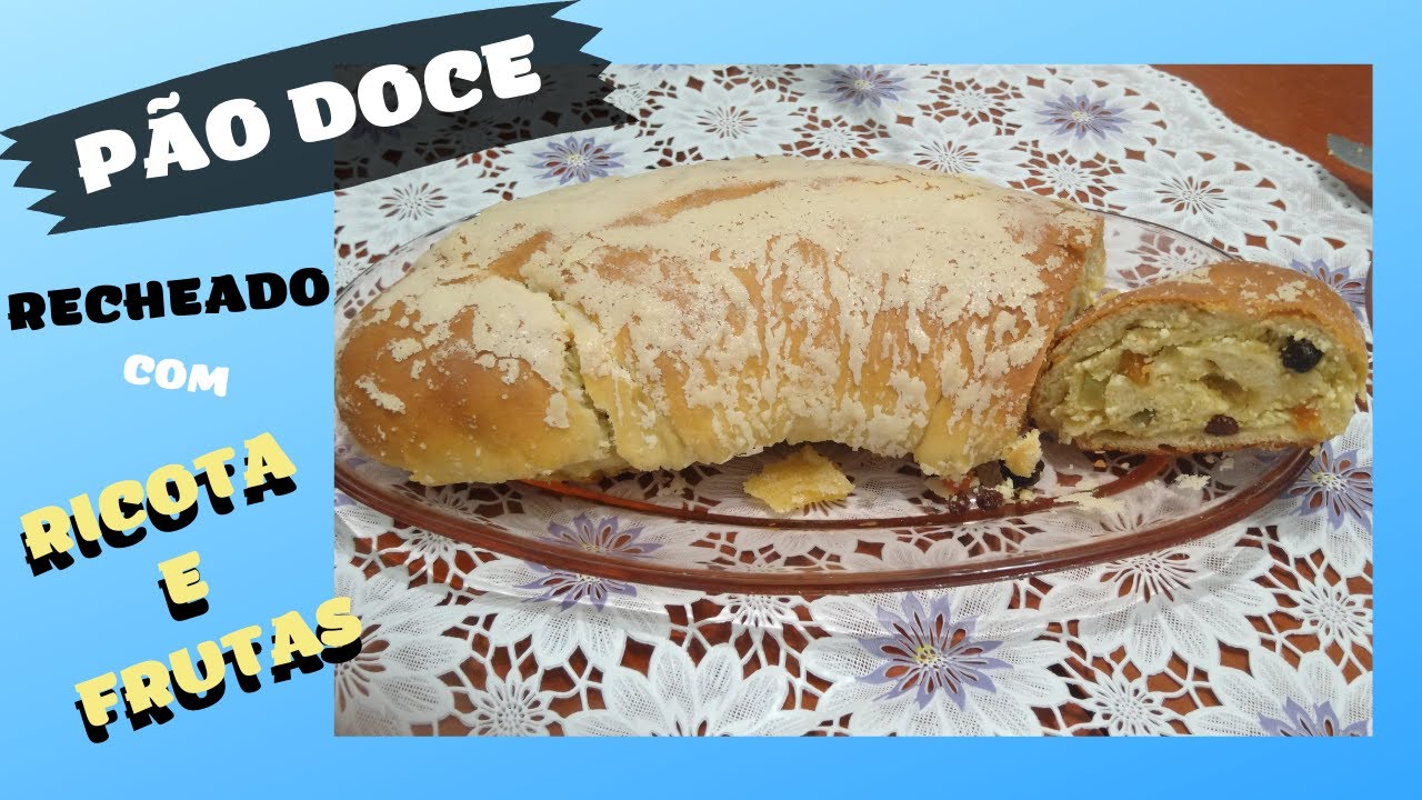 PÃO DOCE  RECHEADO COM  RICOTA E FRUTAS - SAIYURI KASHIWAJI