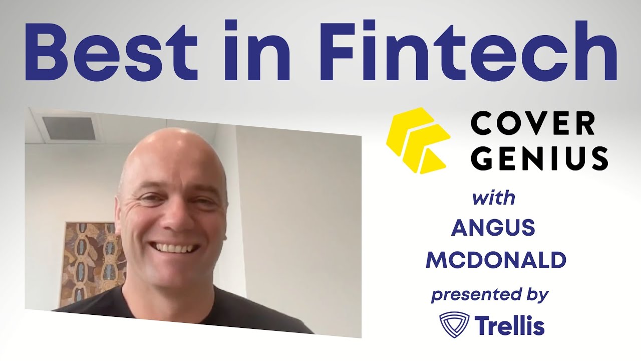 Best in Fintech, Featuring Angus McDonald, Co-Founder & CEO, Cover Genius