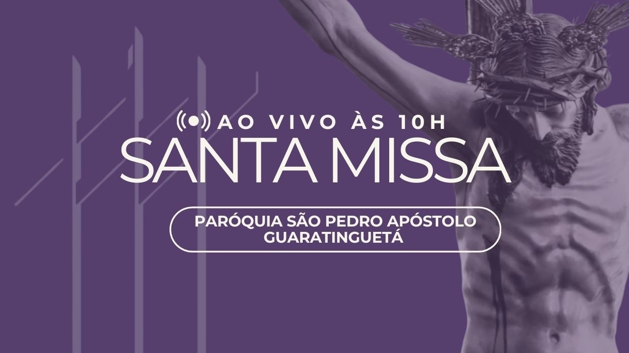 Santa Missa do Primeiro Domingo da Quaresma as 10h | Paróquia São Pedro Apóstolo 22/02/2026