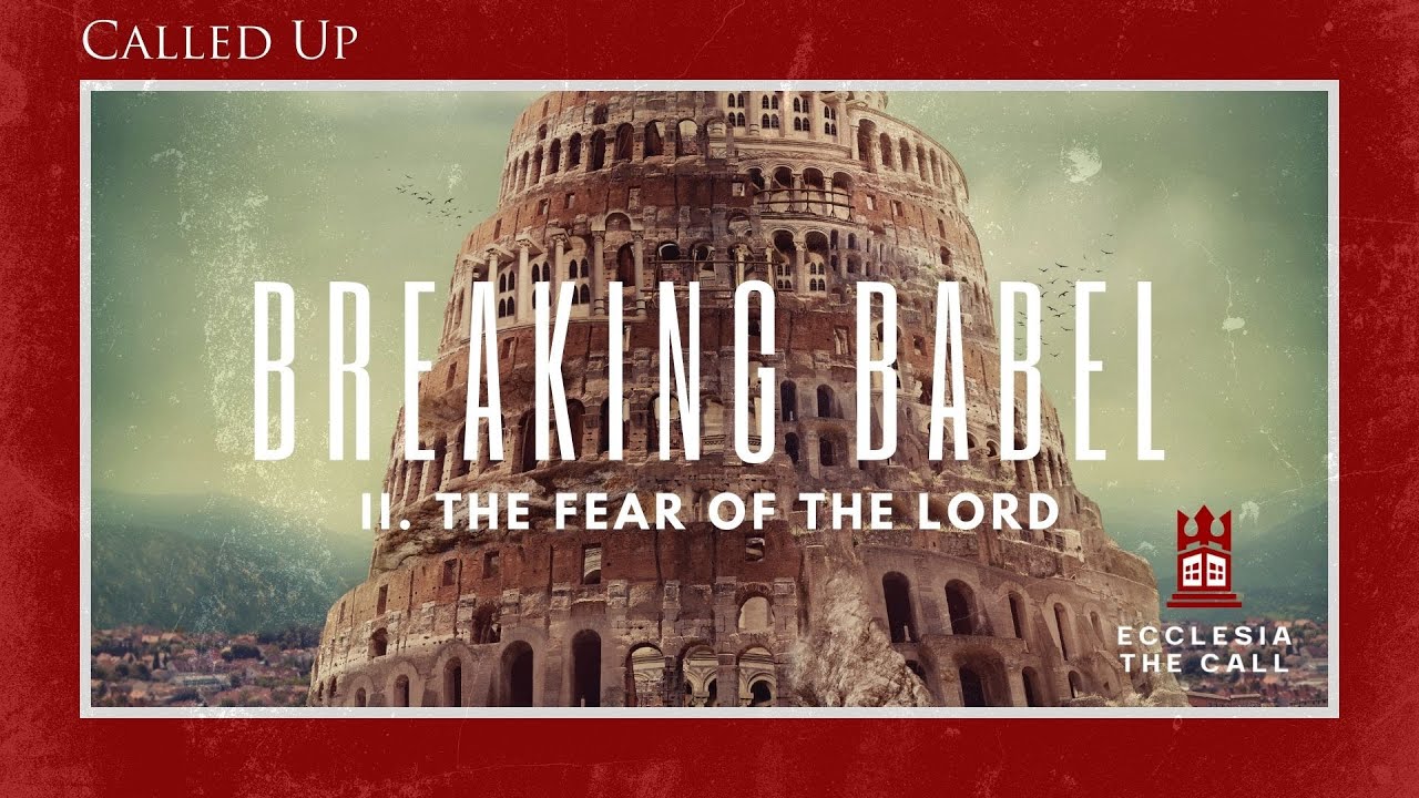 Breaking Babel II: The Fear of the Lord