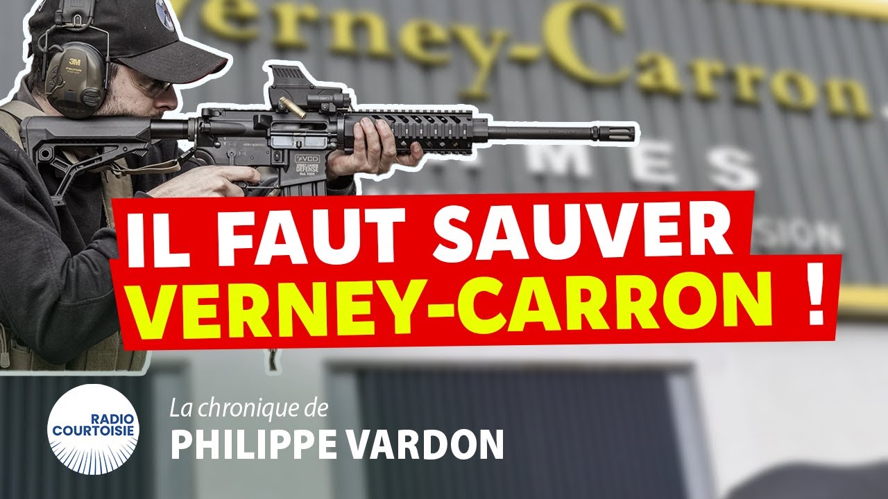 ⚔ LE GOUVERNEMENT PARLE DE R&Eacute;ARMEMENT MAIS ABANDONNE L'ENTREPRISE VERNEY-CARRON - Radio Courtoisie