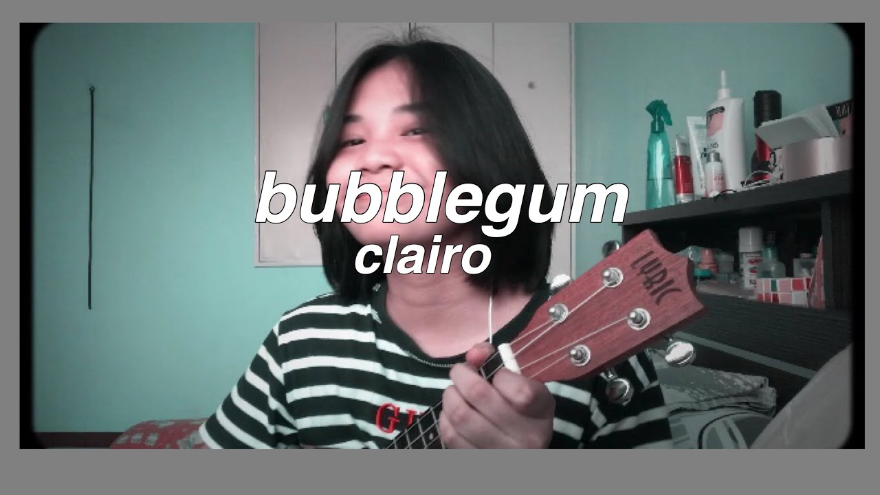 bubblegum - clairo (ukulele cover)