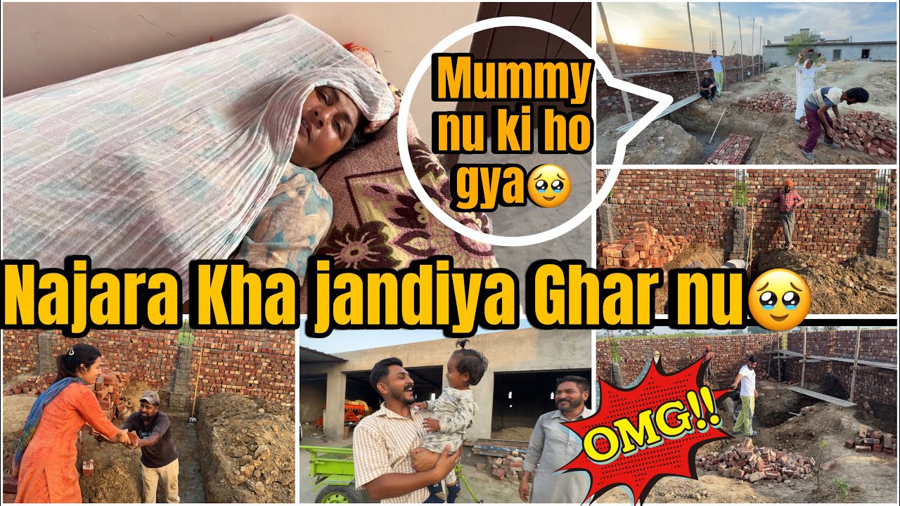 Najara  Kha jandiya Ghar nu🥹,Mummy nu ki ho gya🥹