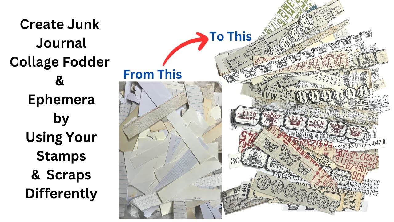 Use Your Stamps and Scraps Differently Making Junk Journal Collage Fodder & Ephemera