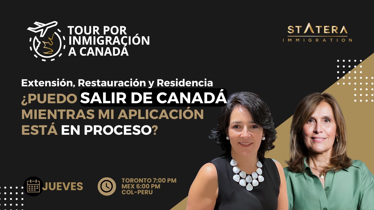 ¿Puedo salir de Canadá mientras mi aplicación está en proceso? | Tour por Inmigración