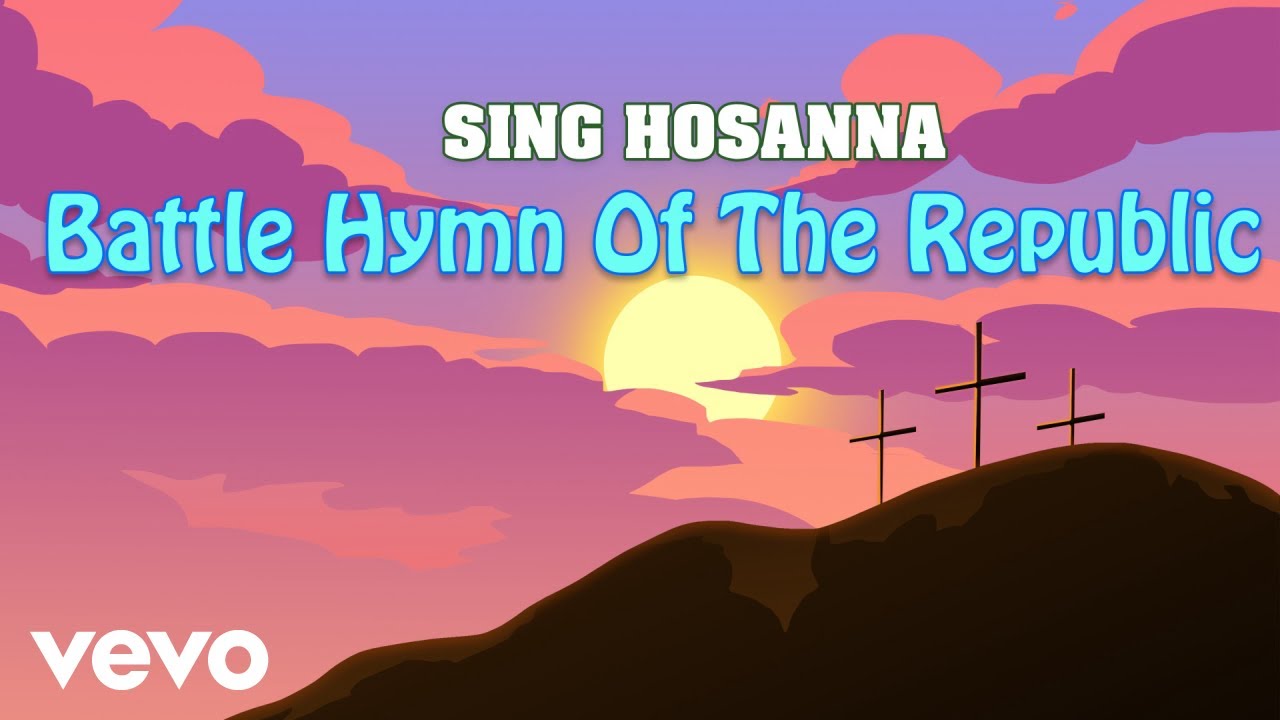 Sing Hosanna - Battle Hymn Of The Republic