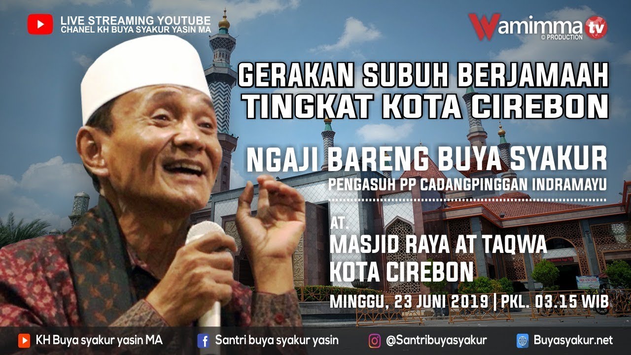 🔴[Live] Gerakan Sholat Subuh Berjamaah Di Masjid At -Taqwa  Cirebon   || Buya Syakur