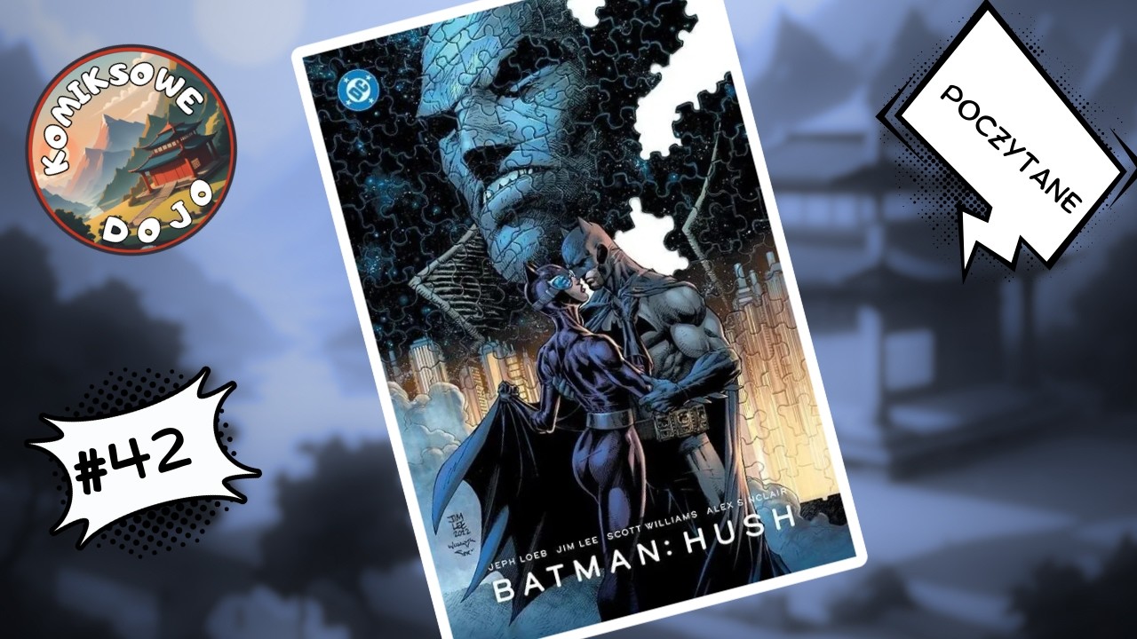 Poczytane #42 - Batman: Hush - Batmanowy 
