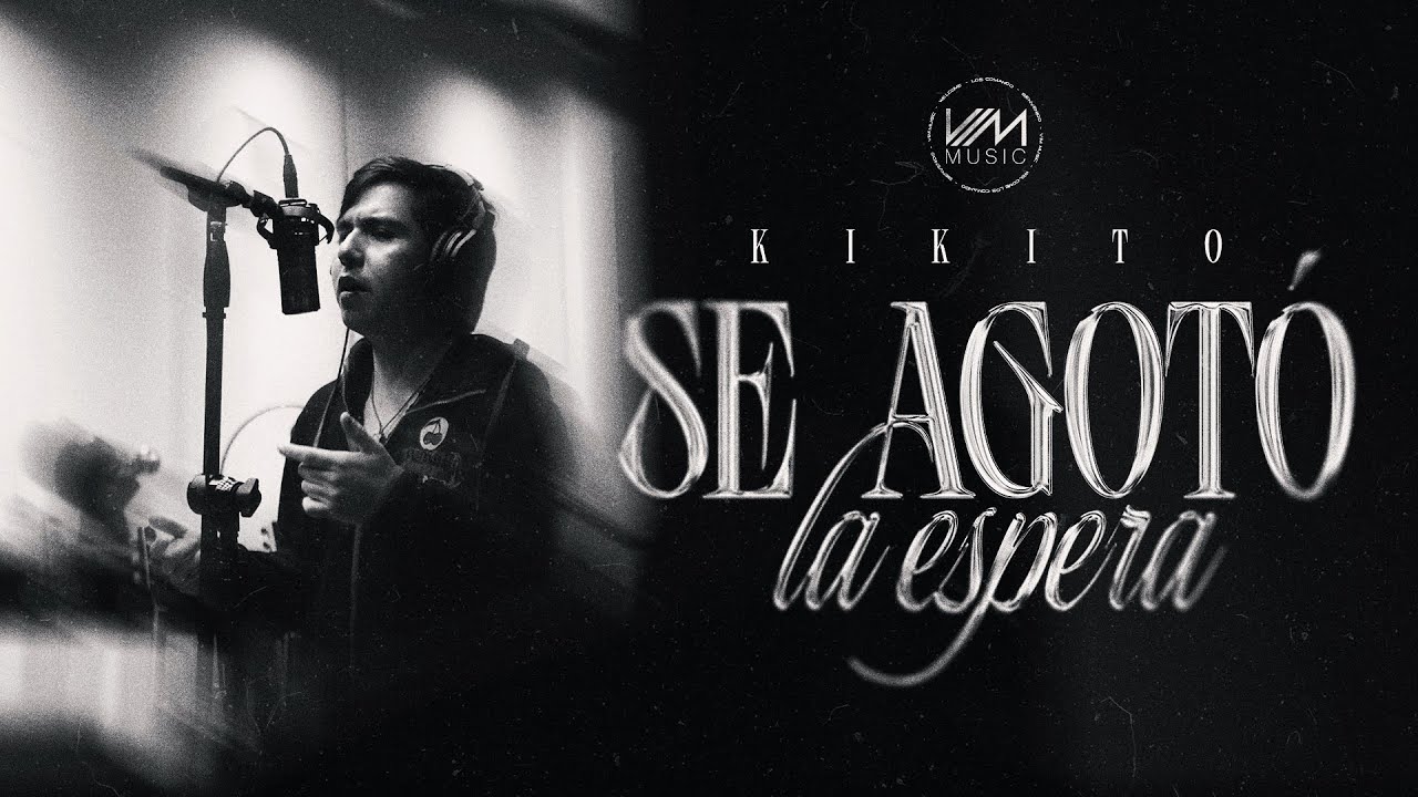 Kikito - Se Agotó La Espera (Video Oficial)