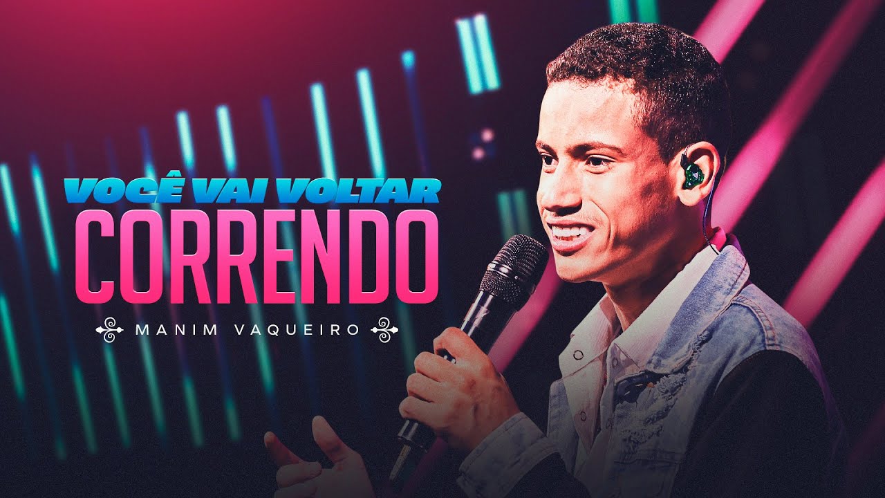 VOCÊ VAI VOLTAR CORRENDO - Manim Vaqueiro ( DVD Sonhe e Realize)