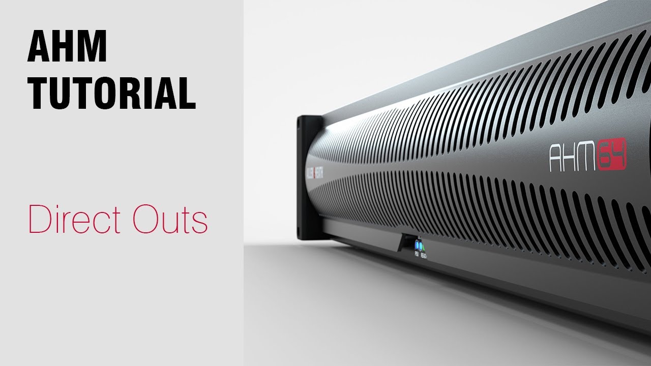 AHM System Manager - Direct Outs