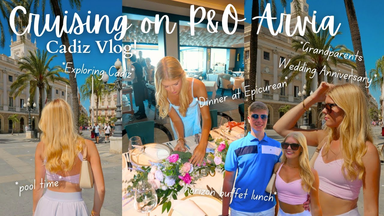 Port Day in Cádiz | P&O Arvia, Epicurean Dining & Evening Entertainment
