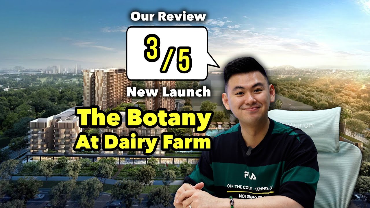 Our REVIEW of The Botany At Dairy Farm New Launch Condo! | Real Reviews by Loukprop Singapore