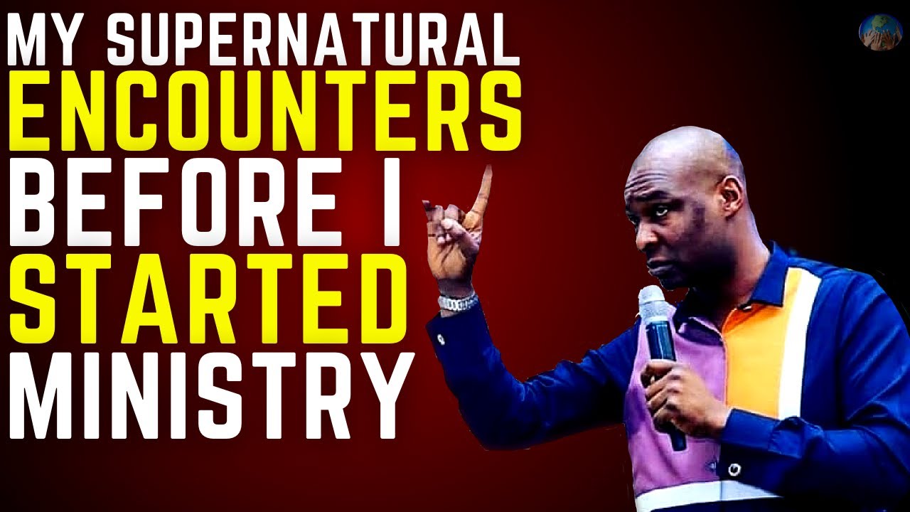 MY SUPERNATURAL ENCOUNTERS WITH JESUS BEFORE MINISTRY BEGAN I APOSTLE JOSHUA SELMAN