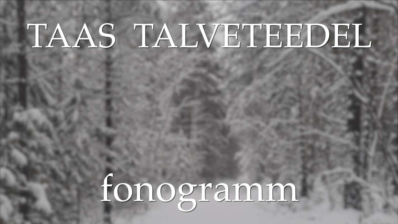 Taas talveteedel (fonogramm + tekst)