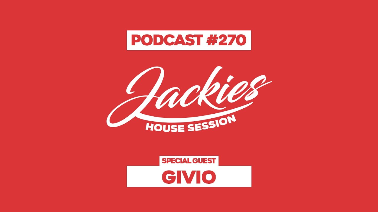 Givio - Jackies Music House Session Podcast #270