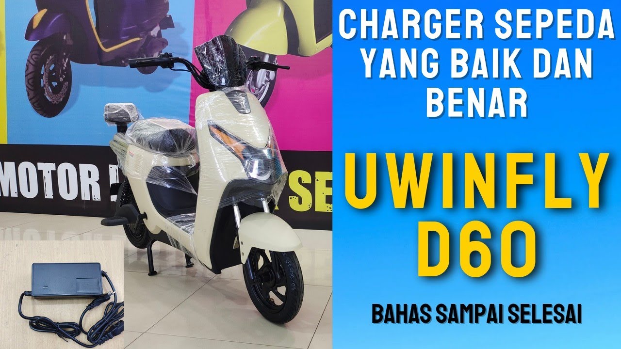 Cara Cas Sepeda Listrik Uwinfly D60 Yang Bagus dan Aman