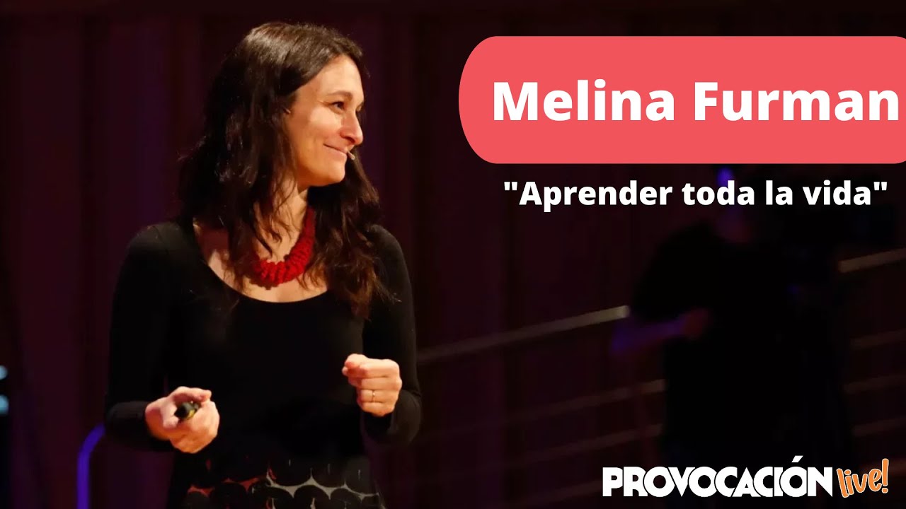 Aprender toda la vida | Melina Furman (bióloga, Doctora en Educación e investigadora del CONICET)