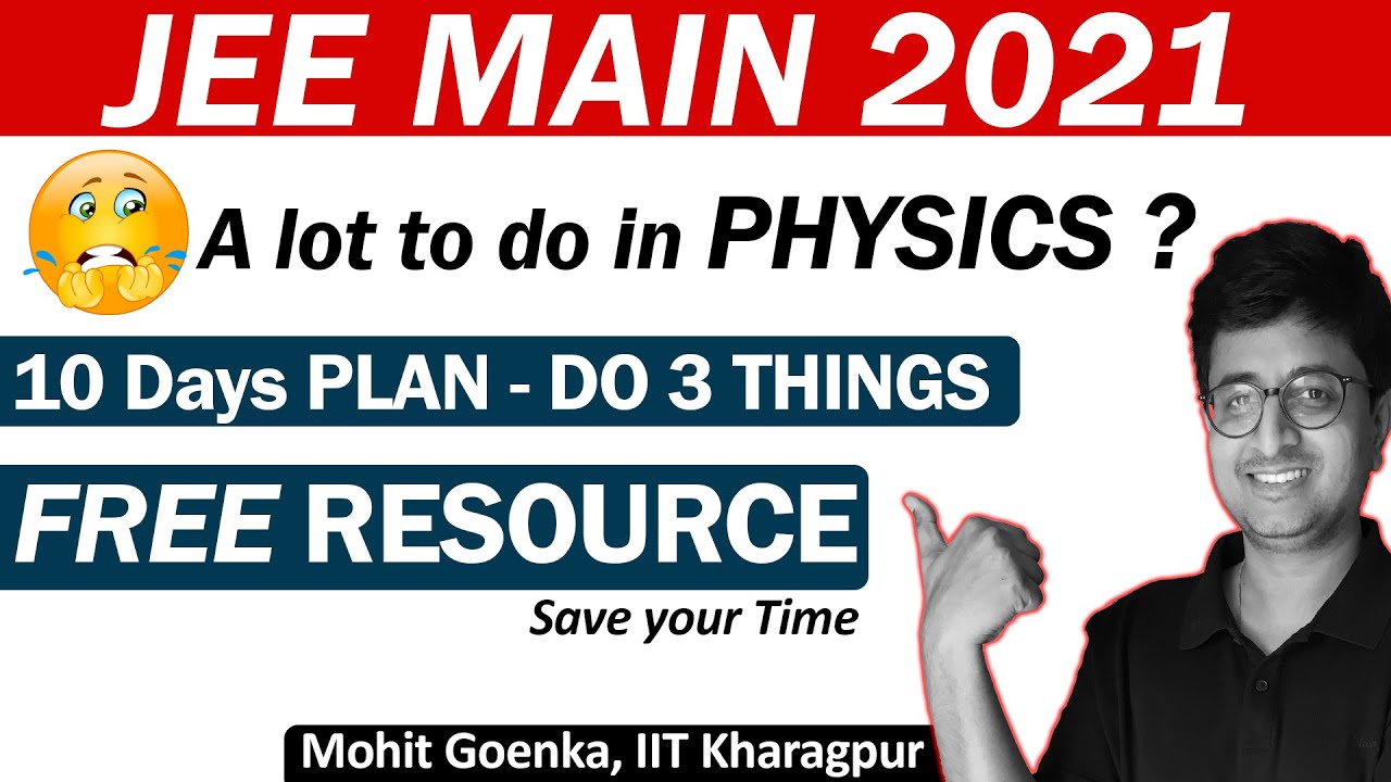 JEE Main 2021 FREE RESOURCE | Physics Last moment 3 TIPS 🔥 | Revision Plan For 10 Days