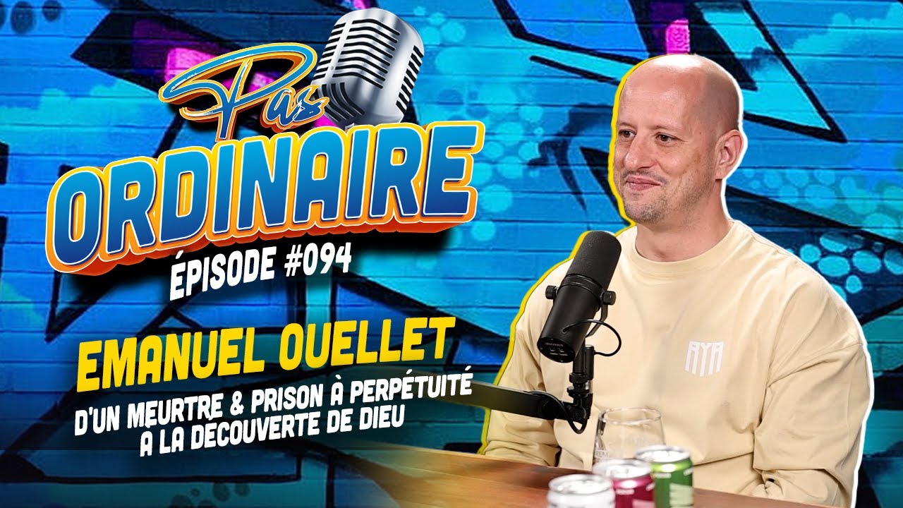 Crime Horrible & Prison à Perpétuité à la Découverte de Dieu - L'Histoire d'Emanuel Ouellet - EP#094