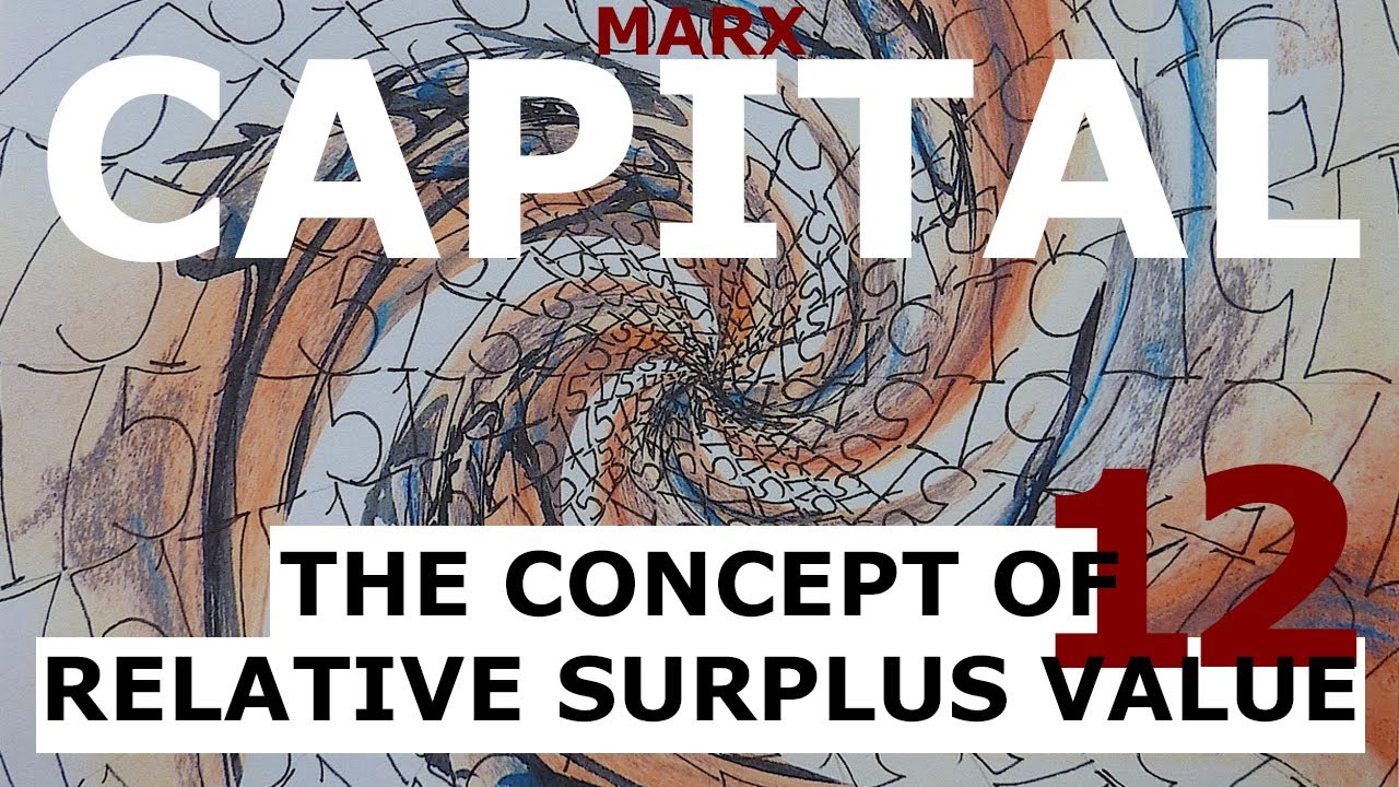 Understanding Marx's Capital Volume 1 Chapter 12 - The Concept of Relative Surplus-Value