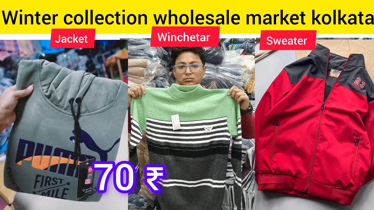 Winter collection wholesale market kolkata winchetar wholesale market delhi jacket wholesale market