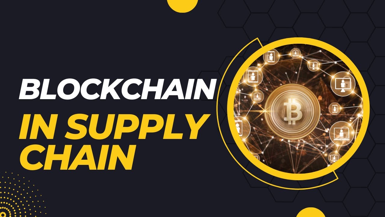 Blockchain in Supply Chain: Exploring The Benefits