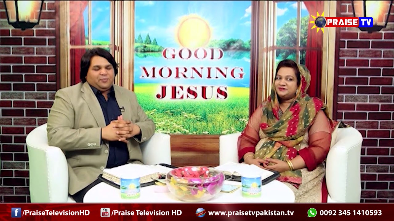 Ep # 18 Good Morning Jesus with Mr  & Mrs  Pastor Shahzad @ www praisetvpakistan tv