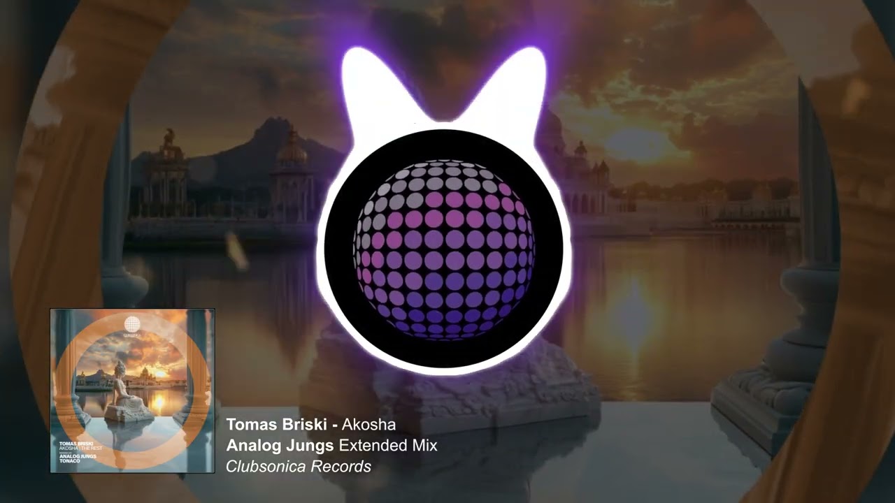 Tomas Briski - Akosha (Analog Jungs Extended Mix) [Clubsonica Records]