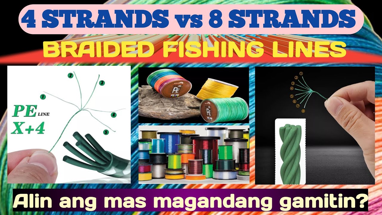 4 BRAID vs 8 BRAID FISHING LINE - Alin ang mas maganda at epektibong gamitin? | Paano pumili?