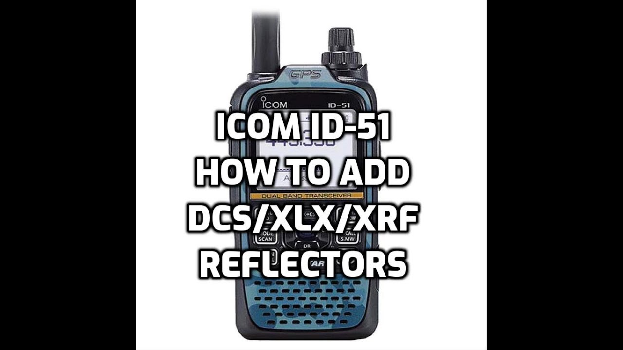 ICOM ID-51 Add DCS/XRF/XLS reflector