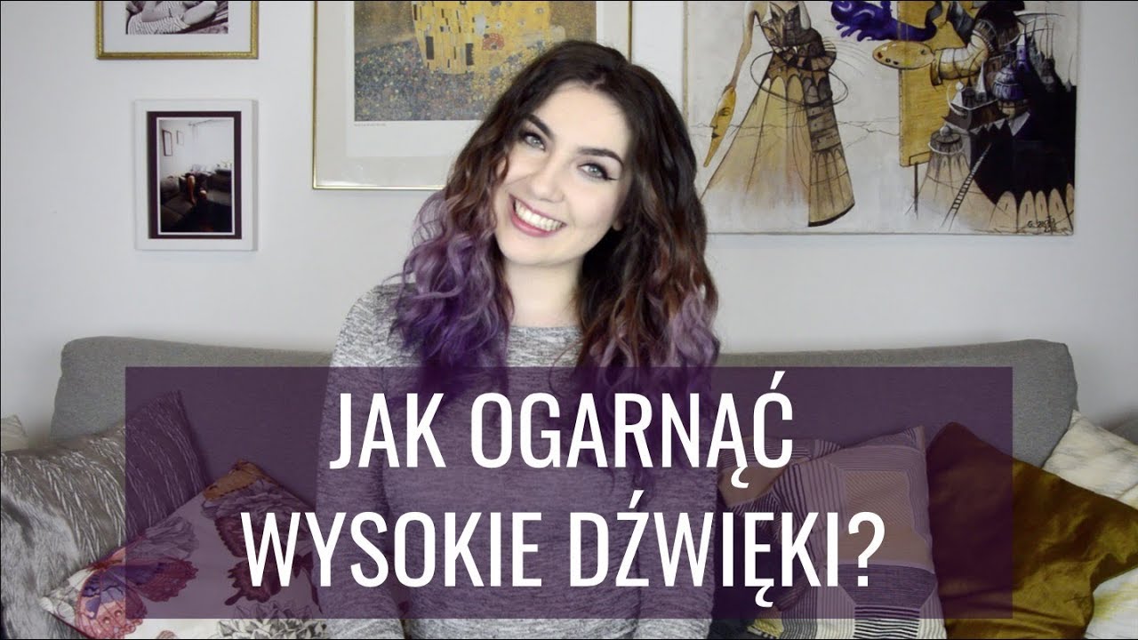 JAK OGARNĄĆ WYSOKIE DŹWIĘKI?