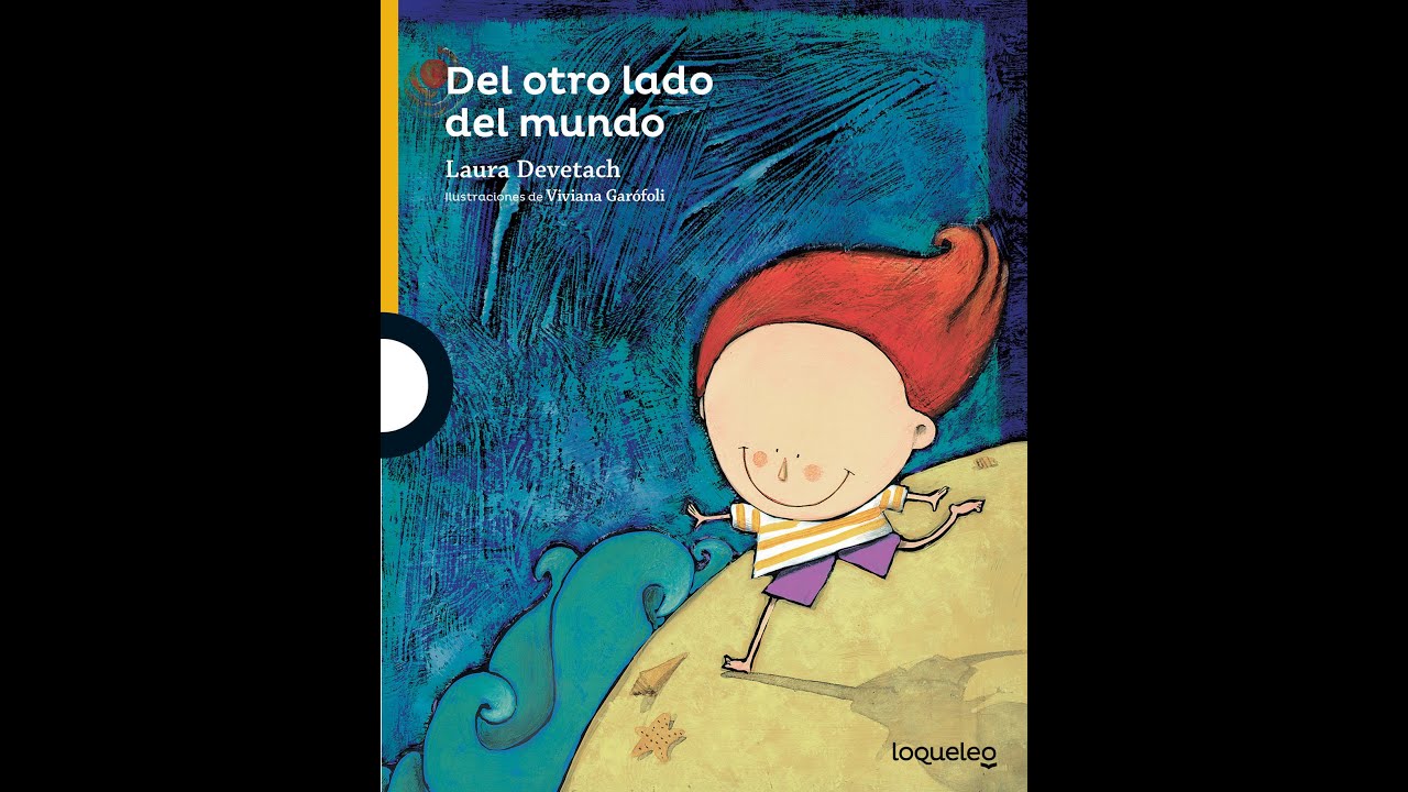 DEL OTRO LADO DEL MUNDO  Laura Devetach - Viviana Garófoli