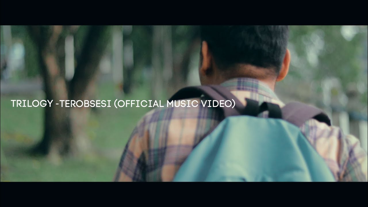 Trilogy - Terobsesi (Official Music Video)