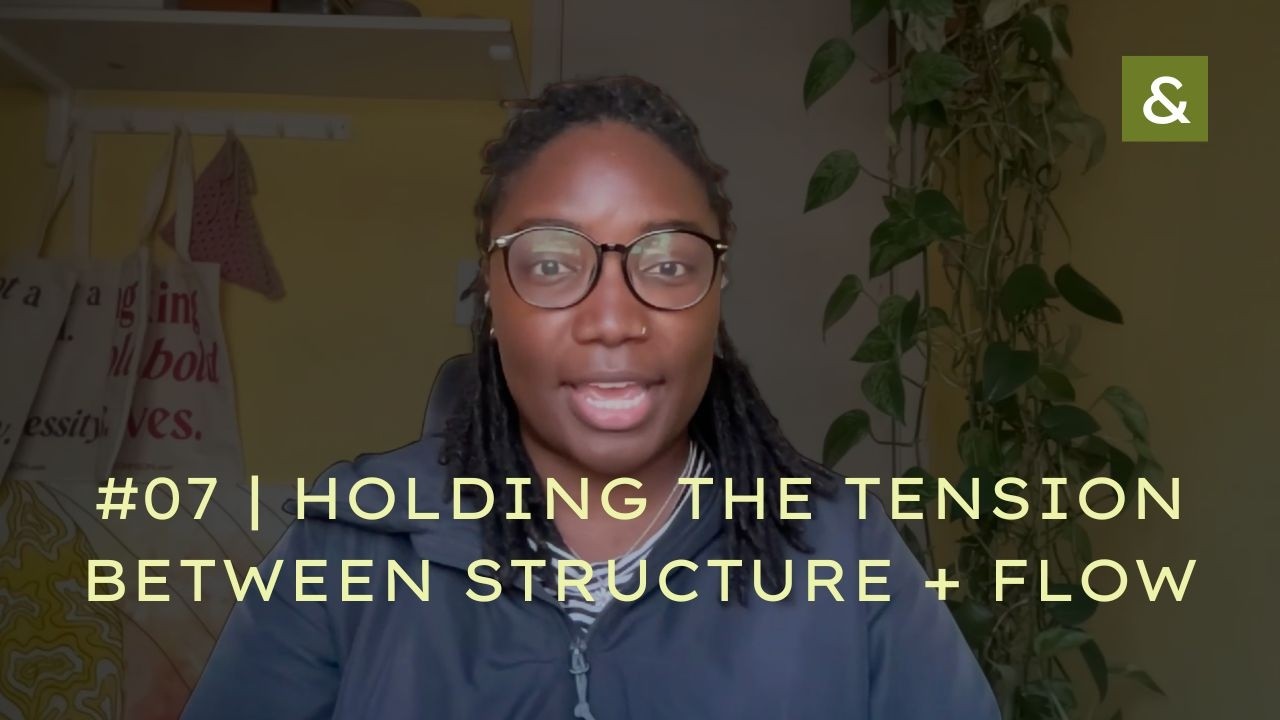 07 | Holding the Tension Between Structure and Flow — Building in Public