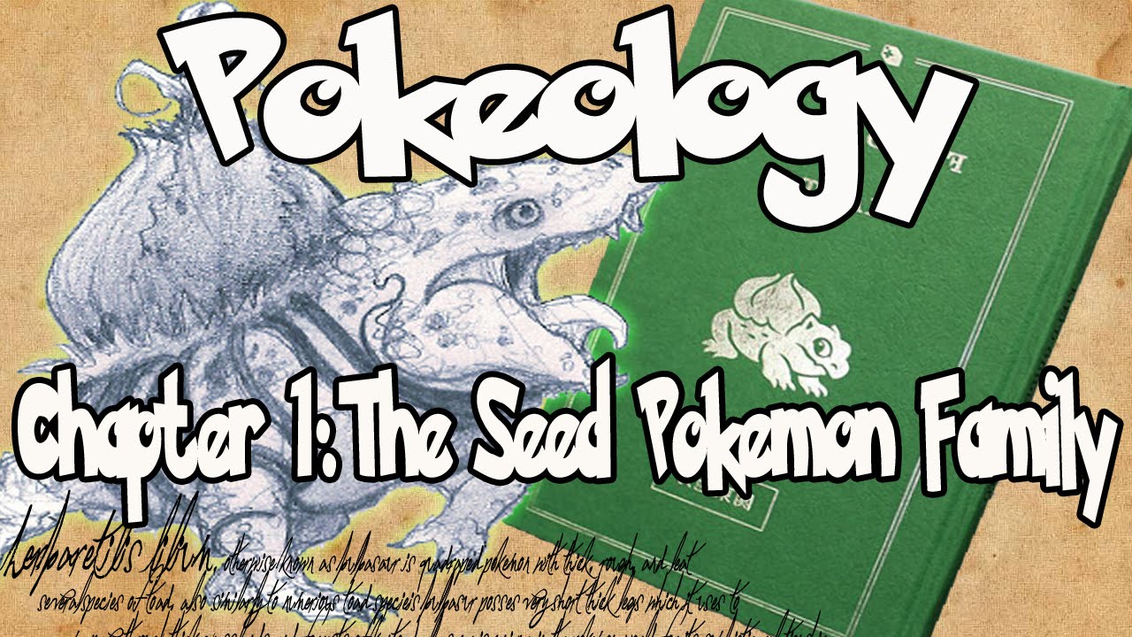 Pokeology [Chapter 1] Bulbasaur, Ivysaur, Venusaur
