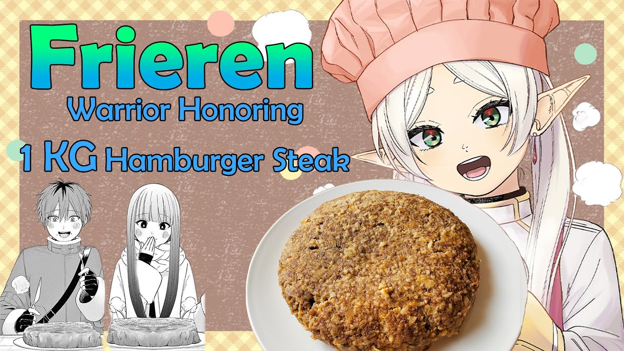 Made & Ate 1 KG (2.2 lb.) Hamburger Steak Sousou no Frieren / Frieren: Beyond Journey’s End