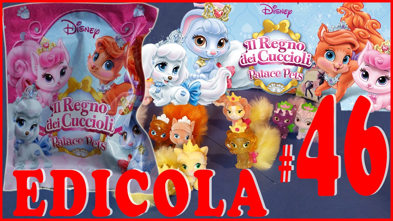 EDICOLA #46: PALACE PETS il Regno dei Cuccioli (16 bustine con tutti i personaggi)