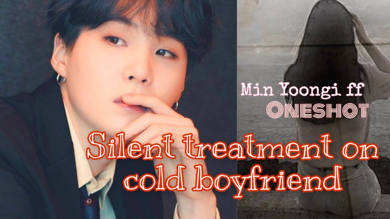 Silent treatment on cold boyfriend | Min Yoongi ff(oneshot)