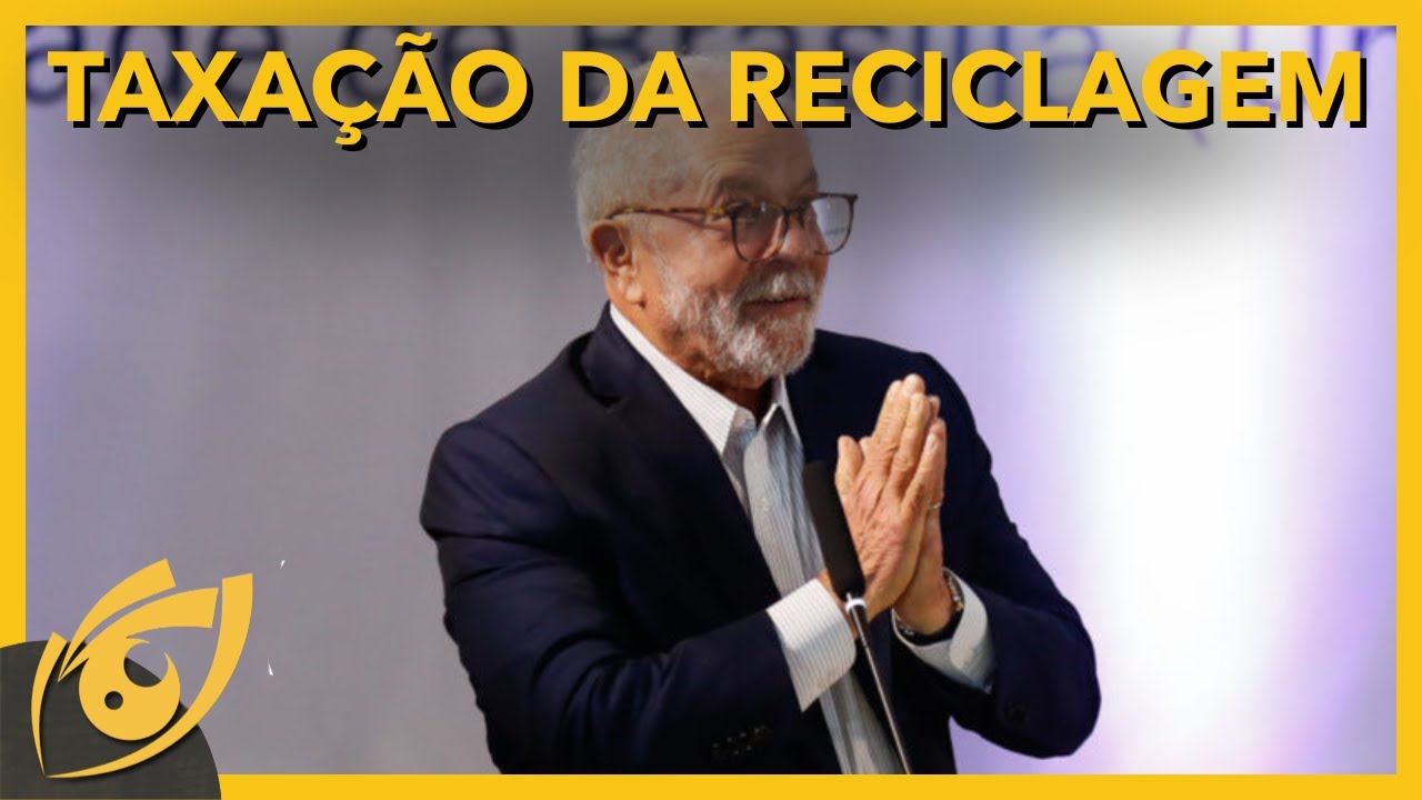Lula Prova que Não se Importa com Pauta Ambiental e Aumenta Taxação sobre Reciclagem