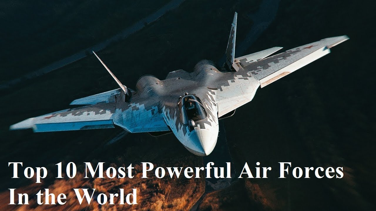 Top 10 Worlds Most Power Full AIR FORCE | Top 10 Most Powerful Air Forces In the World 2022
