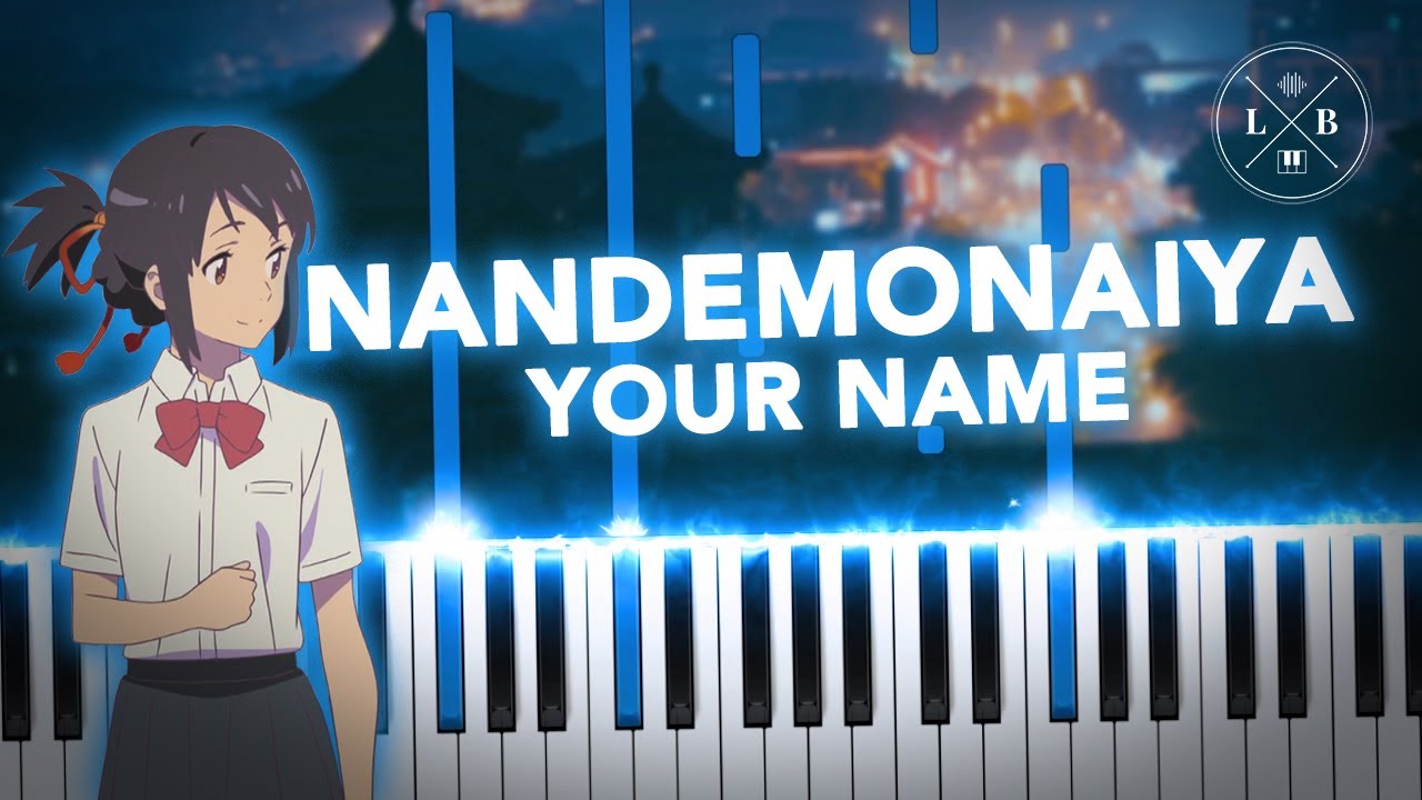 Kimi no Na wa - Nandemonaiya - Piano