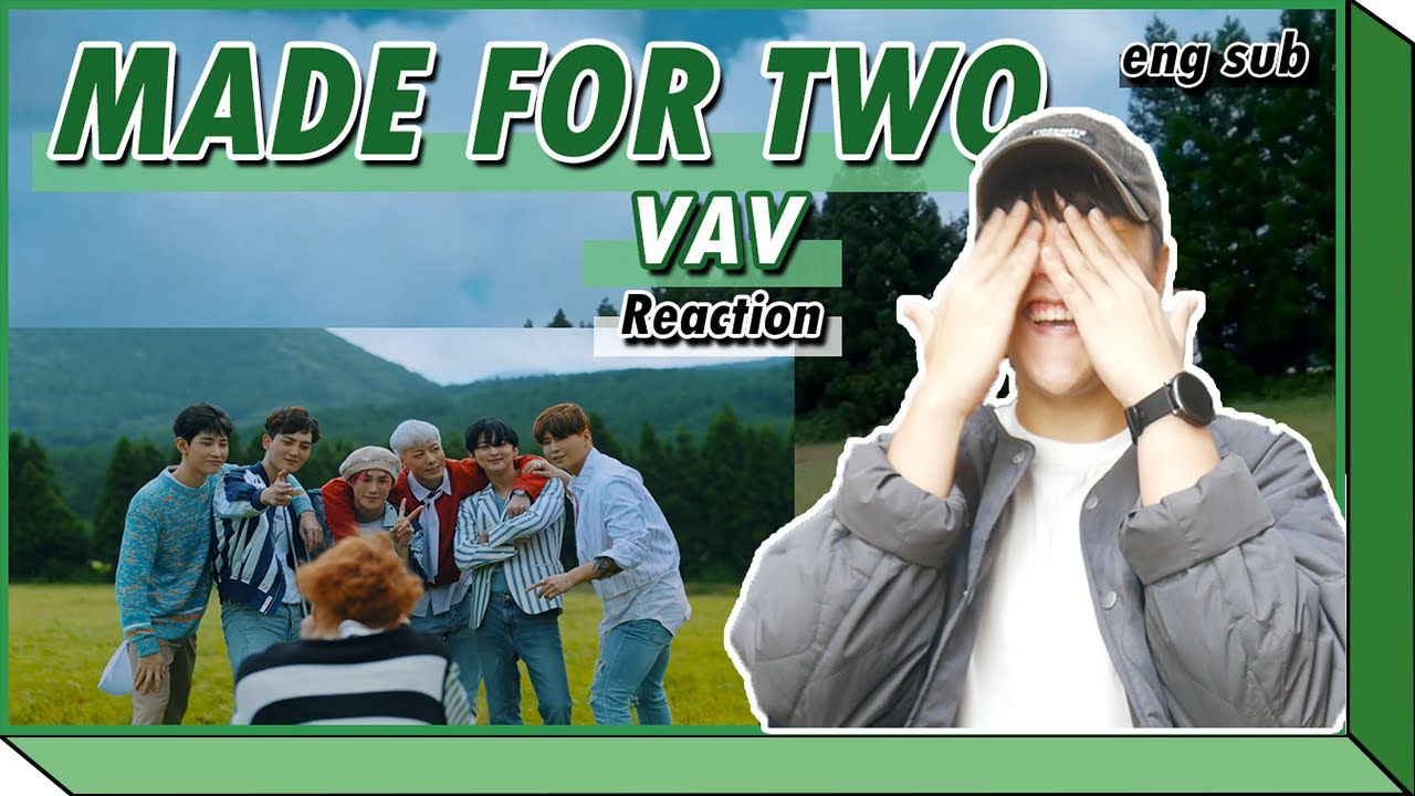 VAV 브이에이브이 - MADE FOR TWO MV - Korean REACTION