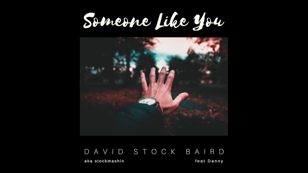 Best New Song 2019 | Someone Like You feat  Danny