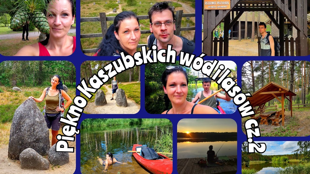 Piękno Kaszubskich wód i lasów cz.2
