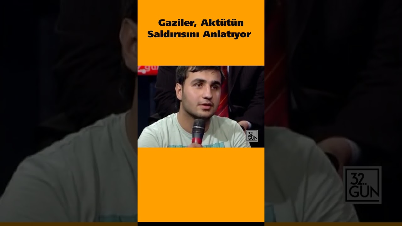 Gaziler, Akt&uuml;t&uuml;n Saldırısını Anlatıyor #gaziler #akt&uuml;t&uuml;n #shorts #reels #32g&uuml;n