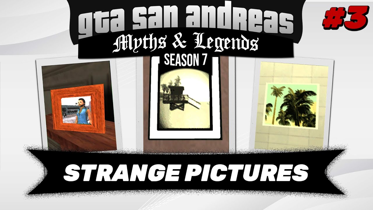GTA SA | Myths & Legends | S7 | Myth #81 | Strange Pictures (Part 3 - Finding Places)